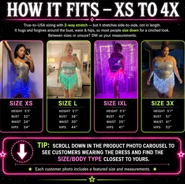LED Fringe Sequin Dress by Neon Cowboys, a how it fits size guide with fit models showing real customers from size XS to 4X with bust, waist and length measurements, this led fringe sequin dress, led dress and light up dress with a led bodysuit base is space cowgirl and showgirl, go-go dancer and drag stagewear for raves, EDM concerts, festivals and bachelorette parties, Neon Cowboys