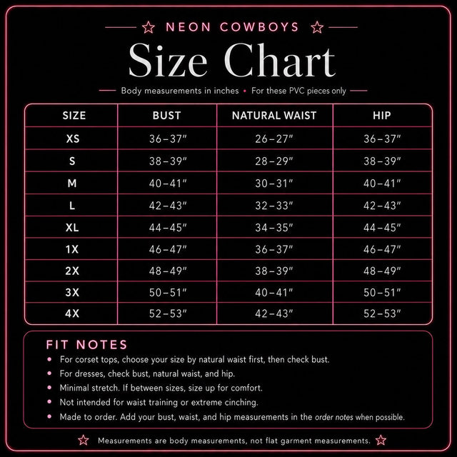 Neon Cowboys PVC size chart with bust, natural waist and hip measurements in inches for sizes XS to 4X, sizing guide for made-to-order light up corsets and dress performance stagewear, Neon Cowboys